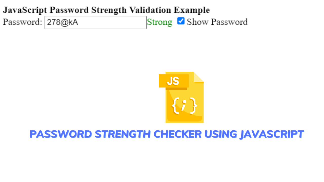 Password Strength Checker Using JavaScript Source Code 