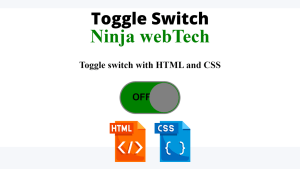 Read more about the article How to Create Toggle Switch by using HTML and CSS ?