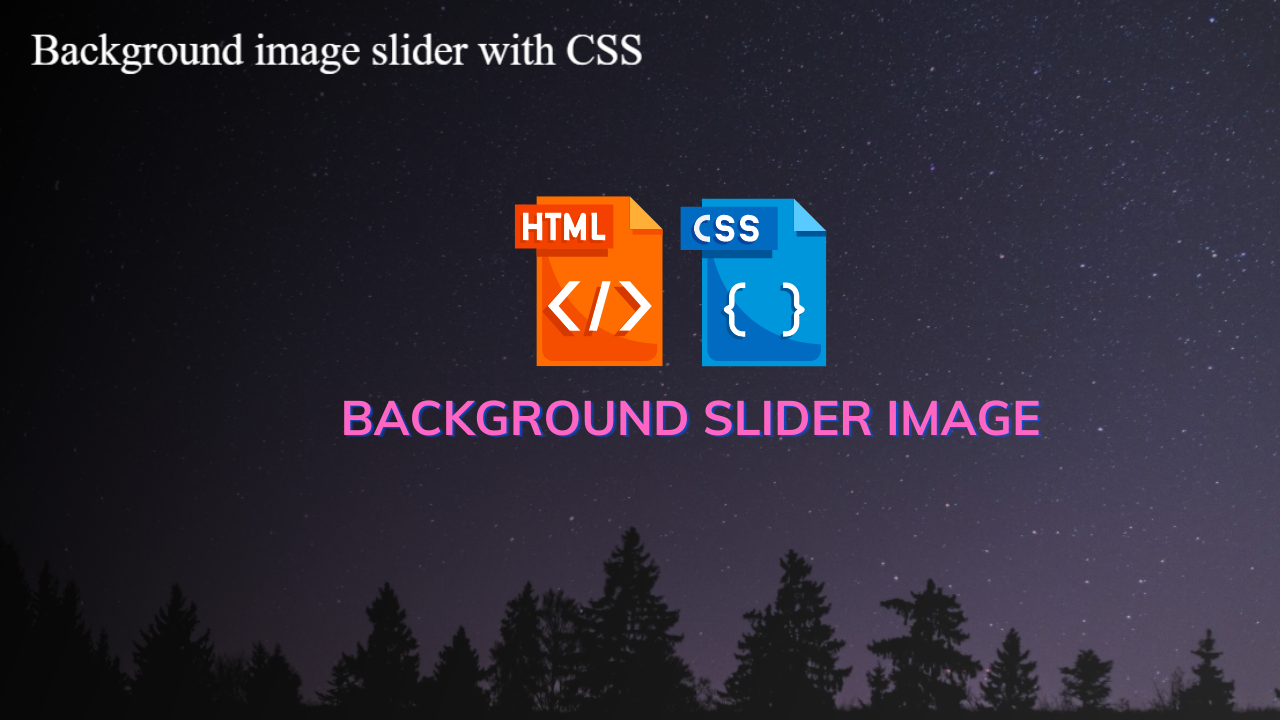 Create Background Image Slider Using Html And Css Code