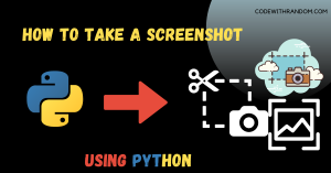 How to Take a Screenshot using Python
