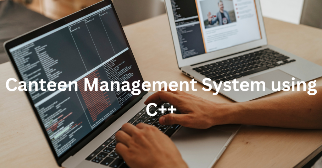 Canteen Management System using C++
