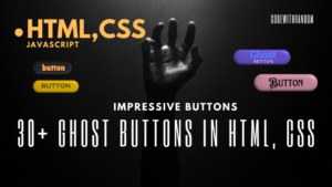 Read more about the article 30 ghost buttons in HTML, CSS