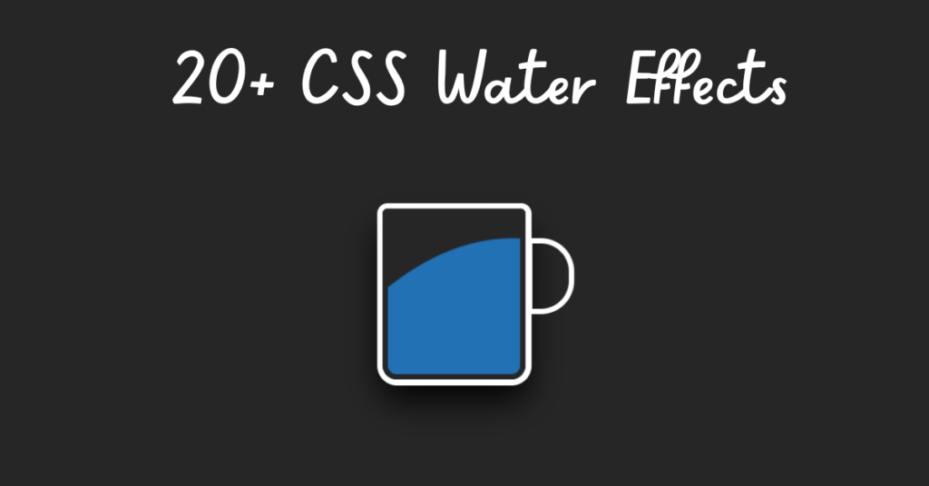 20 Css Water Effects Codewithrandom 7692